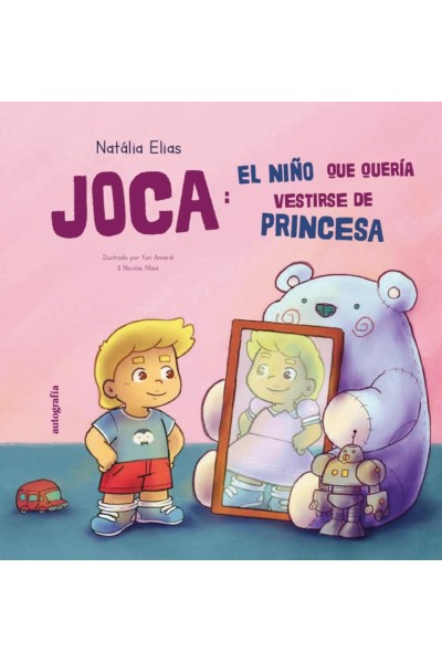JOCA EL NIÑO QUE QUERIA VESTIRSE DE PRINCESA