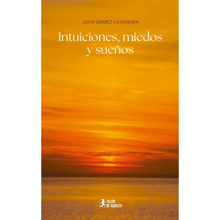 INTUICIONES MIEDOS Y SUEÑOS