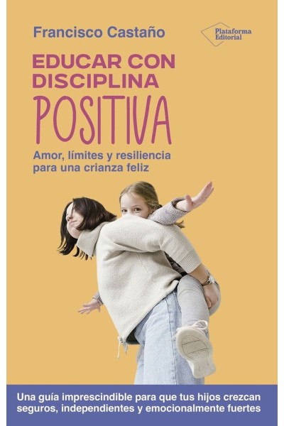 EDUCAR CON DISCIPLINA POSITIVA