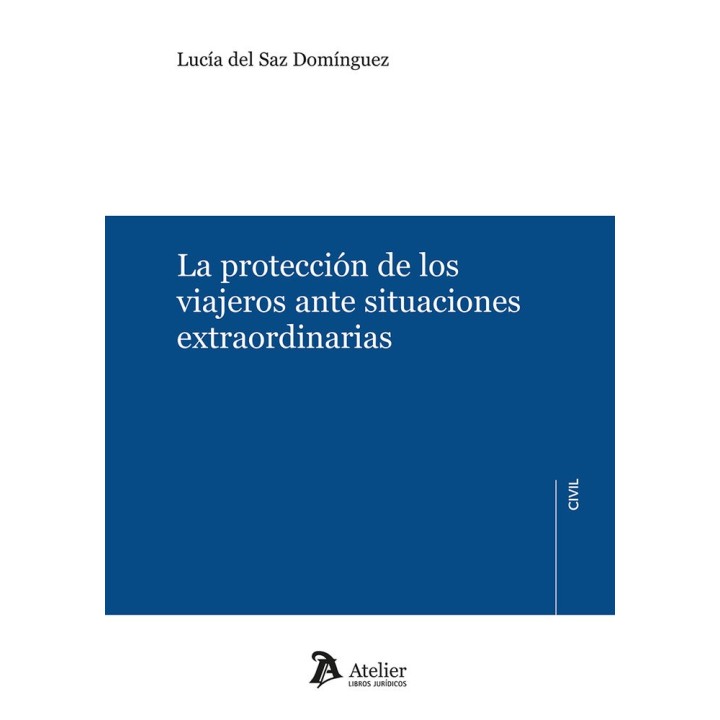LA PROTECCION DE LOS VIAJEROS ANTE SITUACIONES EXTRAORDINAR