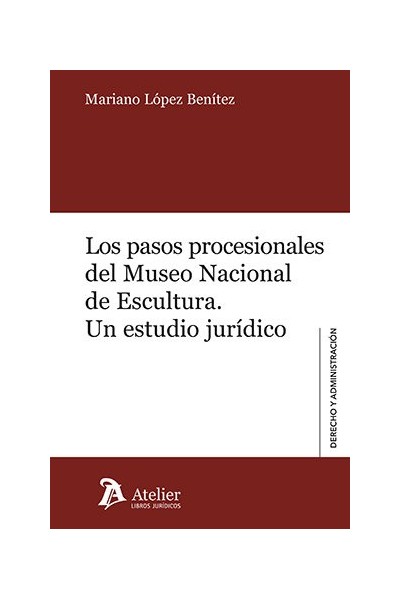 LOS PASOS PROCESIONALES DEL MUSEO NACIONAL DE ESCULTURA UN