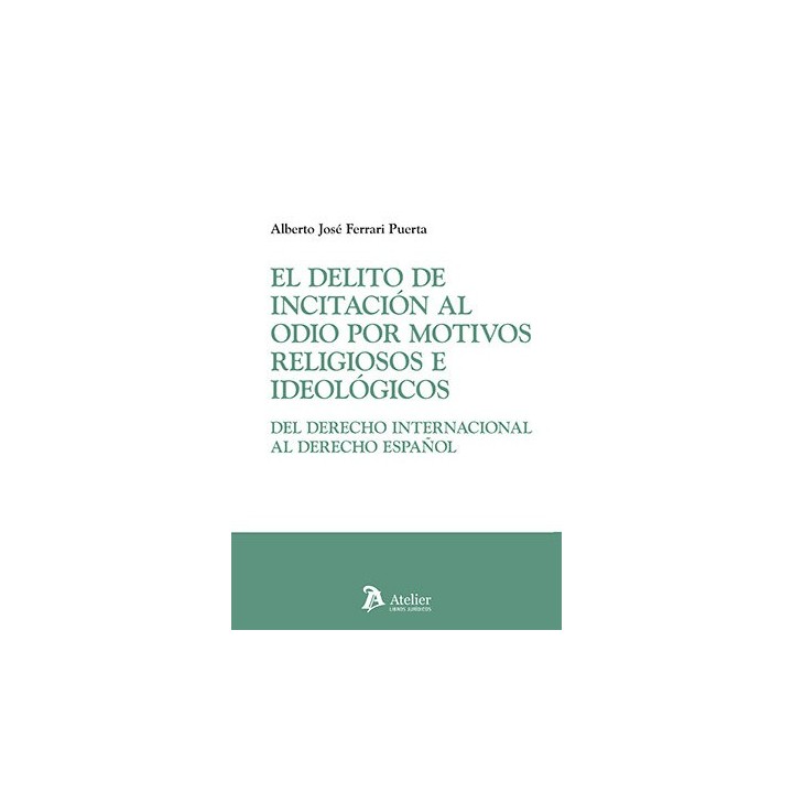EL DELITO DE INCITACION AL ODIO POR MOTIVOS RELIGIOSOS E ID