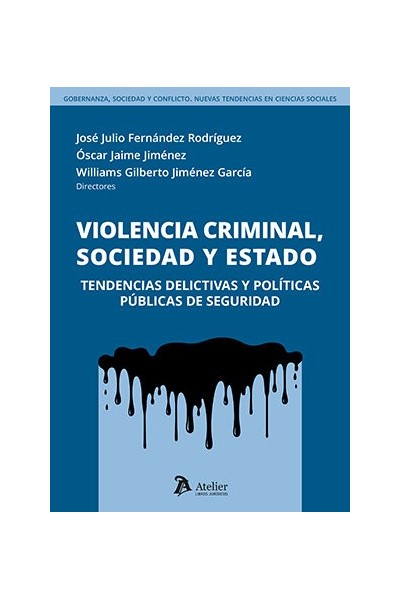 VIOLENCIA CRIMINAL SOCIEDAD Y ESTADO TENDENCIAS DELICTIVAS