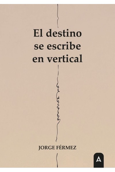 EL DESTINO SE ESCRIBE EN VERTICAL