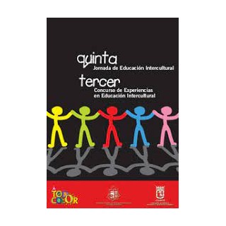 QUINTA JORNADA DE EDUCACIÓN INTERCULTURAL- TERCER CONCURSO DE EXPERIENCIAS EN EDUCACIÓN INTERCULTURAL.