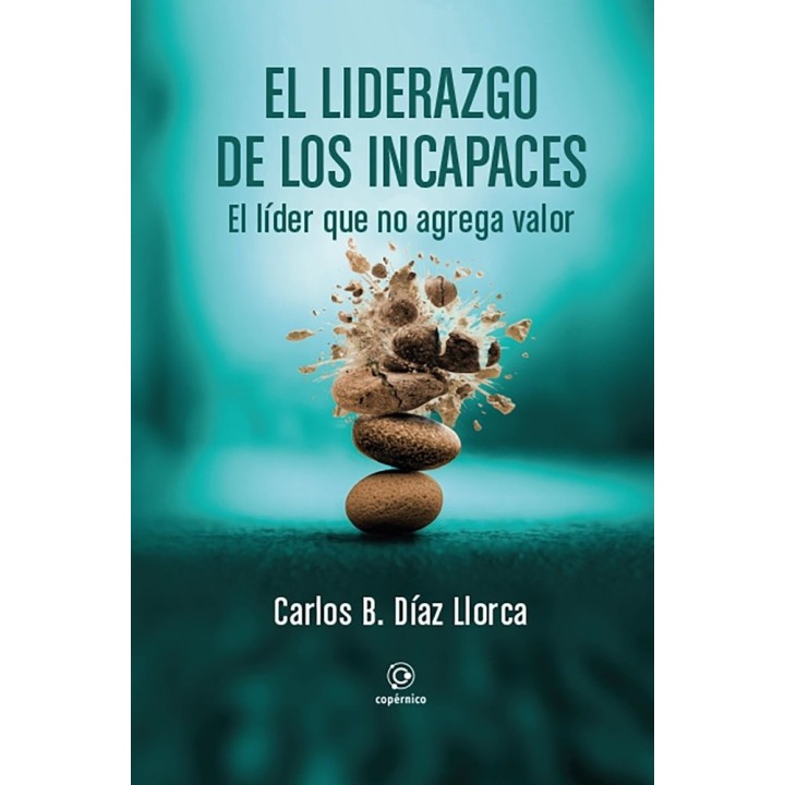 EL LIDERAZGO DE LOS INCAPACES.