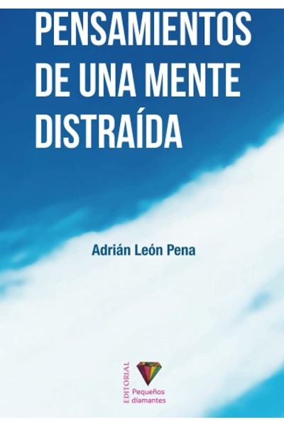 PENSAMIENTOS DE UNA MENTE DISTRAIDA.