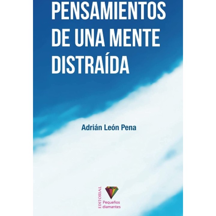 PENSAMIENTOS DE UNA MENTE DISTRAIDA.