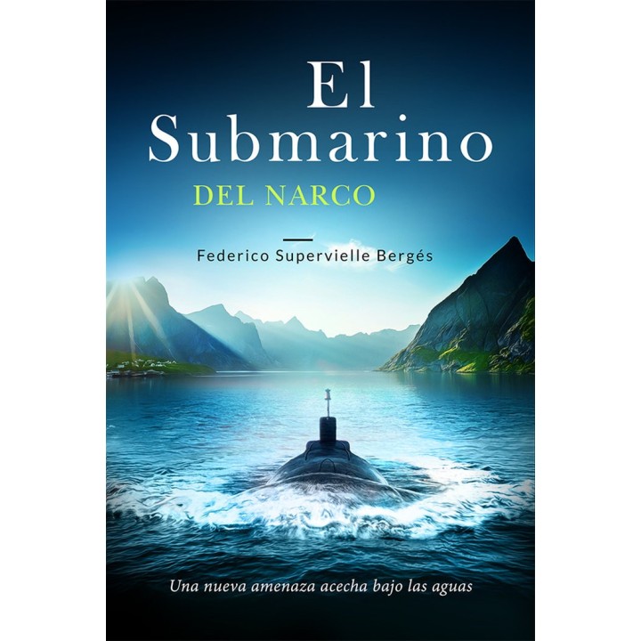 EL SUBMARINO DEL NARCO