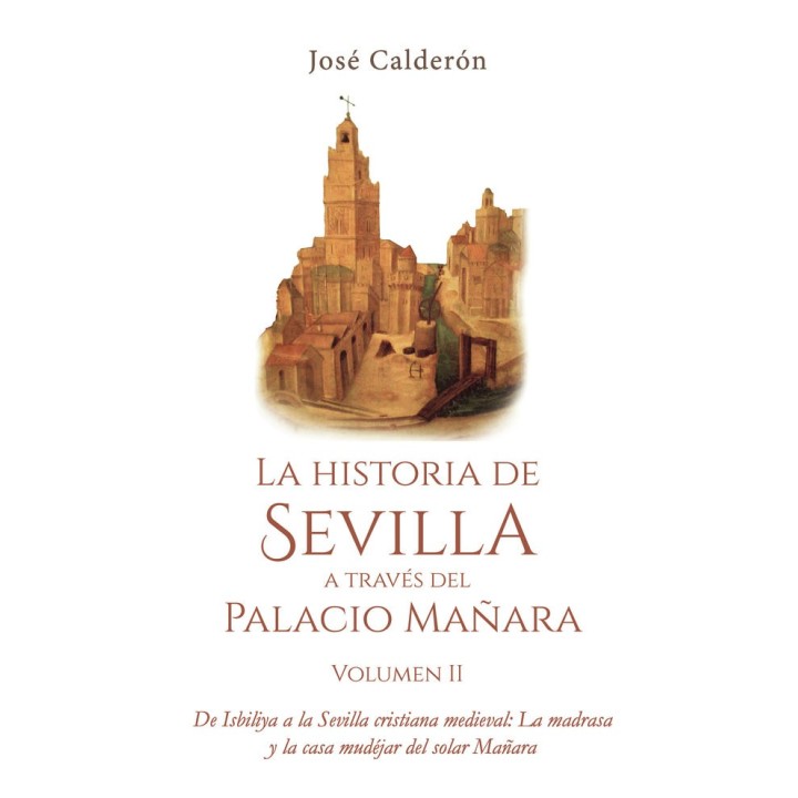 LA HISTORIA DE SEVILLA A TRAVES DEL PALACIO MAÑARA