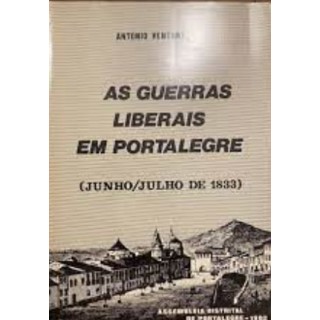 AS GUERRAS LIBERAIS EM PORTALEGRE (JUNHO/JULHO DE 1833).