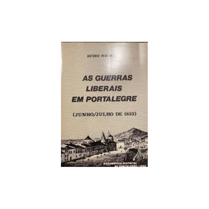 AS GUERRAS LIBERAIS EM PORTALEGRE (JUNHO/JULHO DE 1833).