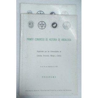 Primer Congreso de Historia de Andalucia. 14 al 19 Diciembre 1976 Programa y Relacion de Congresistas.