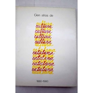Cien años de cultura catalana