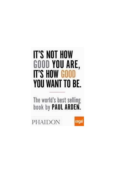 ITS NOT HOW GOOD YOU ARE ITS HOW GOOD YOU WANT TO BE
