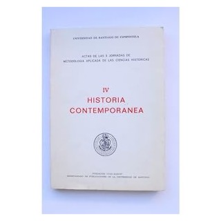 Actas de las I Jornadas de Metodología aplicada de las Ciencias Históricas. IV Historia Contemporanea