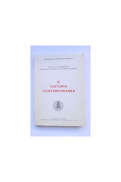 Actas de las I Jornadas de Metodología aplicada de las Ciencias Históricas. IV Historia Contemporanea