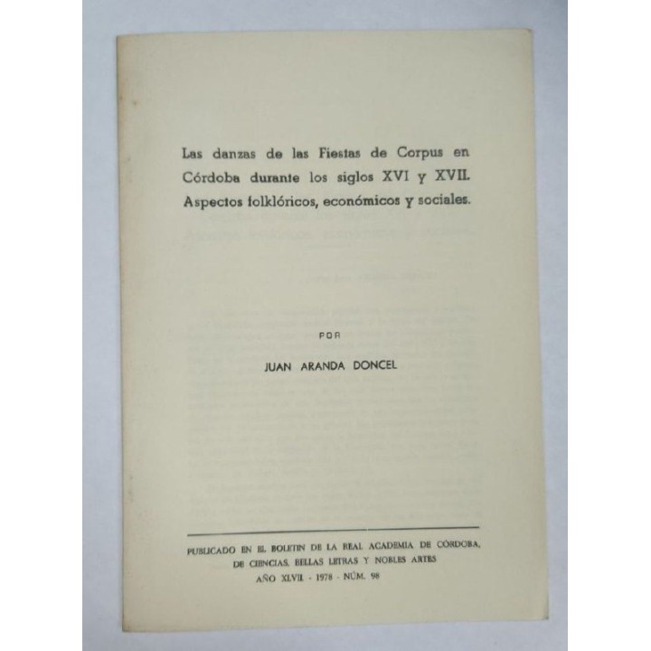 Las Danzas de las Fiestas de Corpus en Cordoba durante los siglos XVI y XVII. Aspectos folkloricos, economicos y sociales