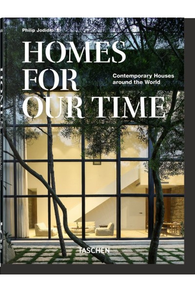 HOMES FOR OUR TIME CONTEMPORARY HOUSES AROUND THE WORLD