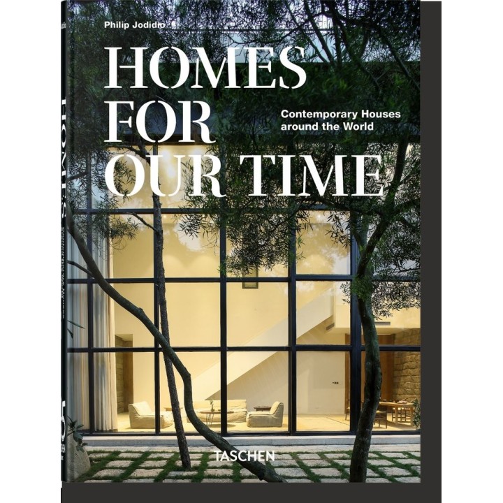 HOMES FOR OUR TIME CONTEMPORARY HOUSES AROUND THE WORLD