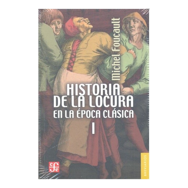 HISTORIA DE LA LOCURA I EN LA EPOCA CLASICA