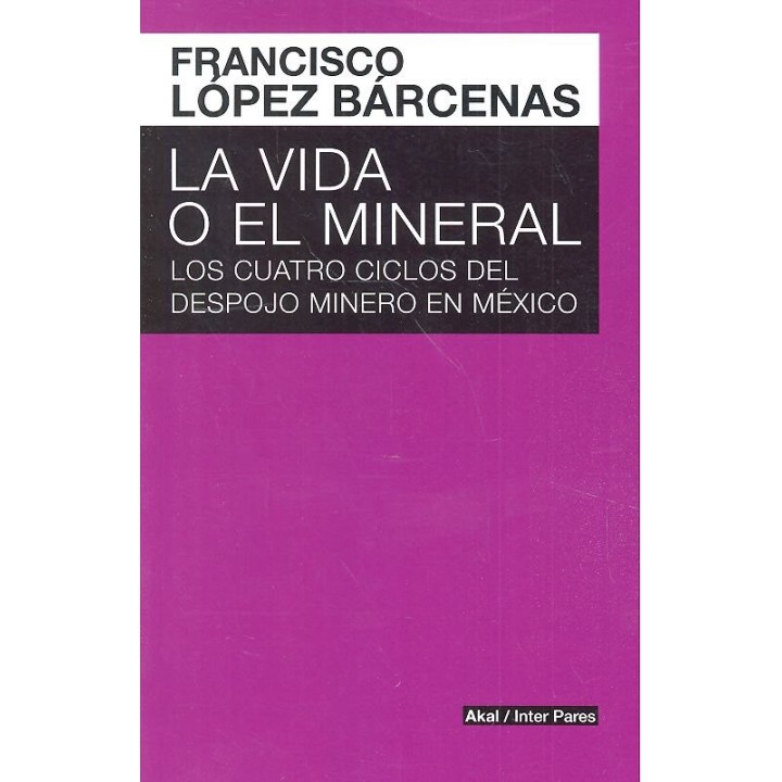 VIDA O EL MINERAL,LA