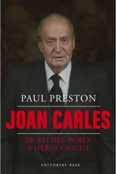 JOAN CARLES I DE REI DEL POBLE A HEROI CAIGUT