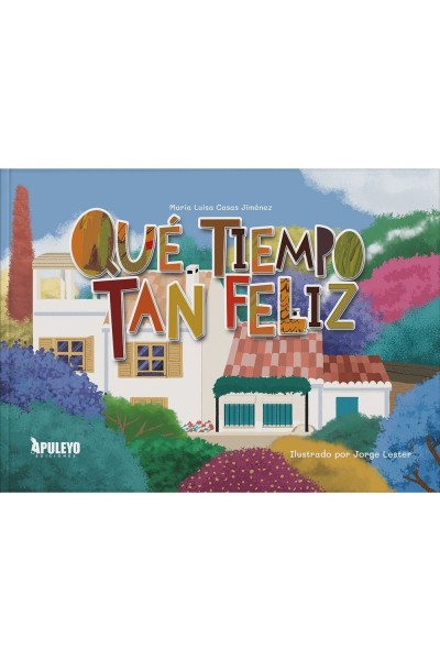 QUE TIEMPO TAN FELIZ