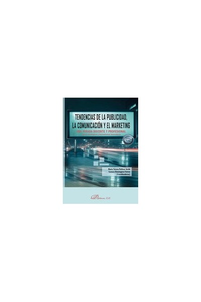 TENDENCIAS DE LA PUBLICIDAD LA COMUNICACION Y EL MARKETING
