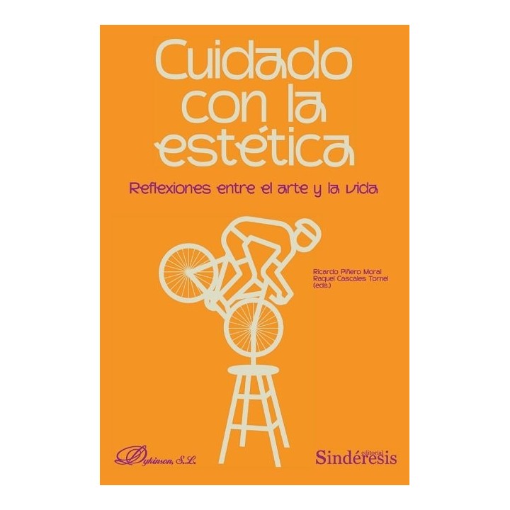 CUIDADO CON LA ESTETICA REFLEXIONES ENTRE EL ARTE Y LA VIDA