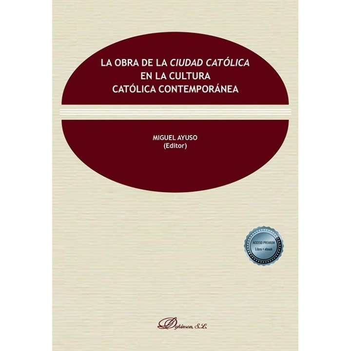 LA OBRA DE LA CIUDAD CATOLICA EN LA CULTURA CATOLICA CONTEMP