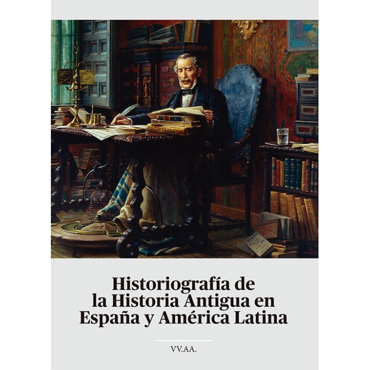 HISTORIOGRAFIA DE LA HISTORIA ANTIGUA EN ESPAÑA Y AMERICA L