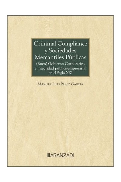 CRIMINAL COMPLIANCE Y SOCIEDADES MERCANTILES PUBLICAS BUEN G