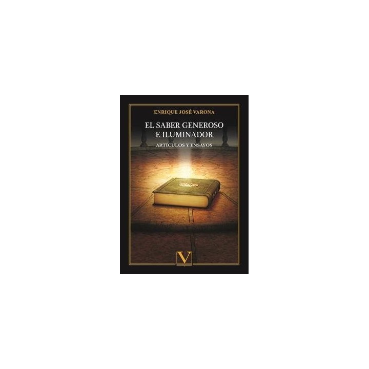 EL SABER GENEROSO E ILUMINADOR ARTICULOS Y ENSAYOS