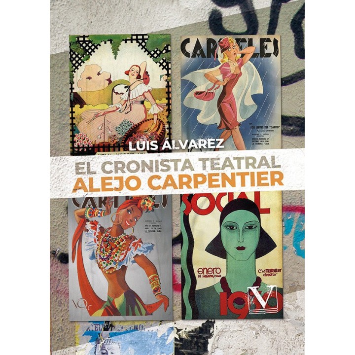 EL CRONISTA TEATRAL ALEJO CARPENTIER