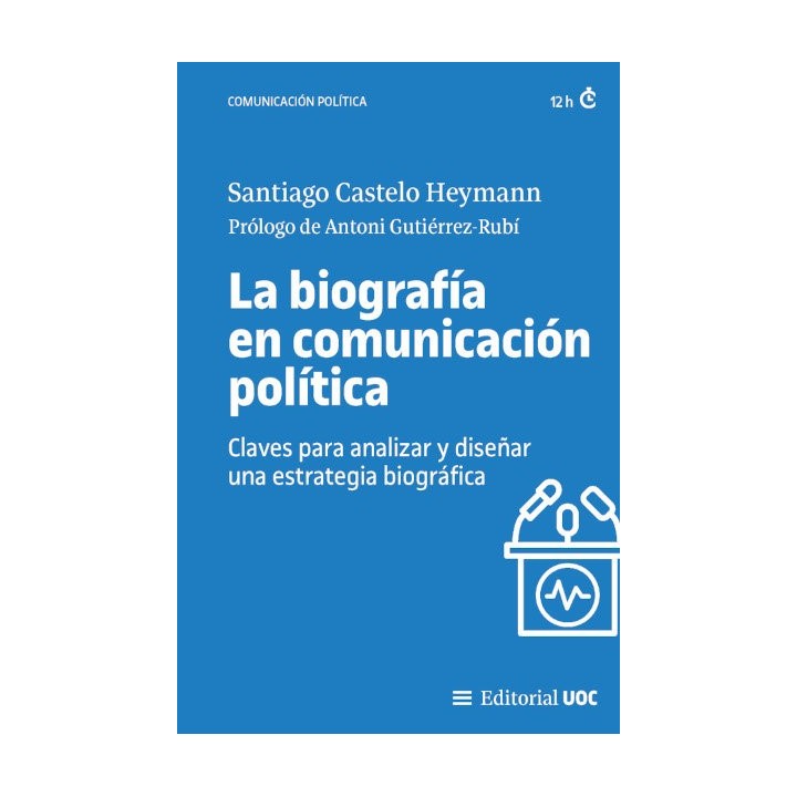 LA BIOGRAFIA EN COMUNICACION POLITICA