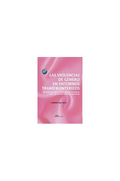 LAS VIOLENCIAS DE GENERO EN ENTORNOS TRANSFRONTERIZOS