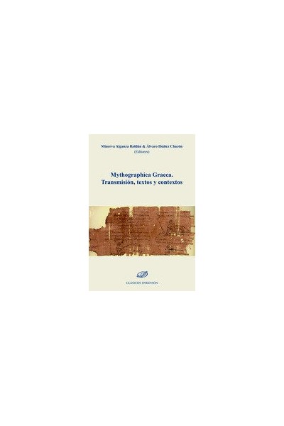 MYTHOGRAPHICA GRAECA TRANSMISION TEXTOS Y CONTEXTOS