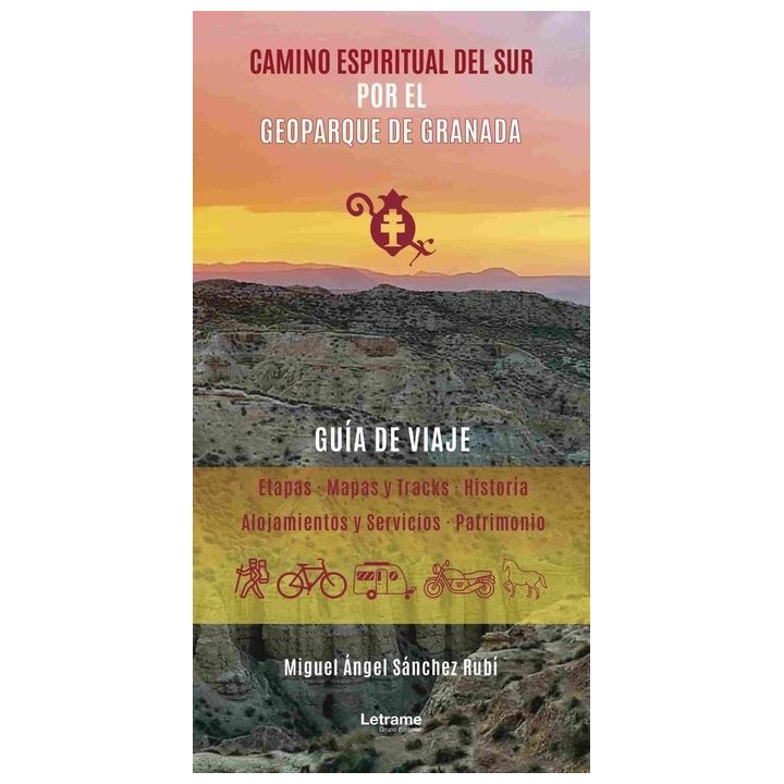 CAMINO ESPIRITUAL DEL SUR POR EL GEOPARQUE DE GRANADA