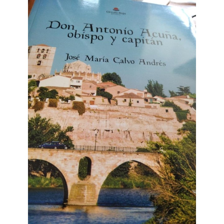 DON ANTONIO ACUÑA, OBISPO Y CAPITAN