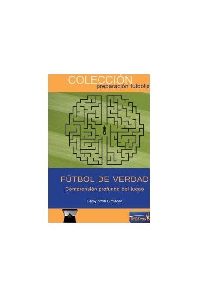 FUTBOL DE VERDAD COMPRENSION PROFUNDA DEL JUEGO