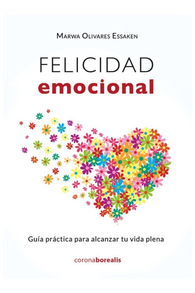 FELICIDAD EMOCIONAL GUIA PRACTICA ALCANZ