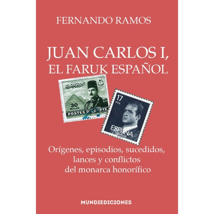 JUAN CARLOS I, EL FARUK ESPAÑOL
