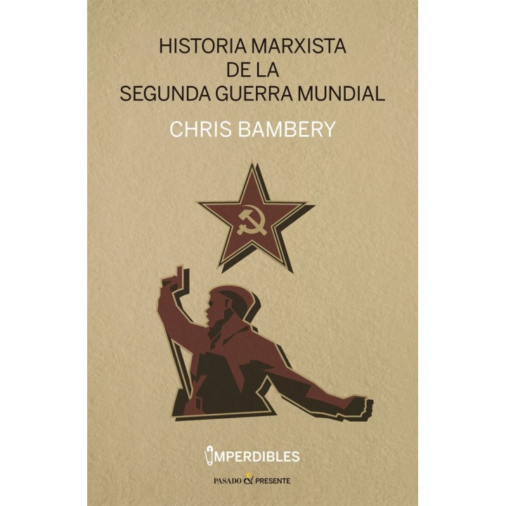 HISTORIA MARXISTA DE LA SEGUNDA GUERRA MUNDIAL IMPERDIBLES