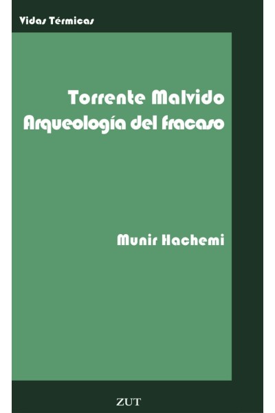 TORRENTE MALVIDO ARQUEOLOGIA DEL FRACASO