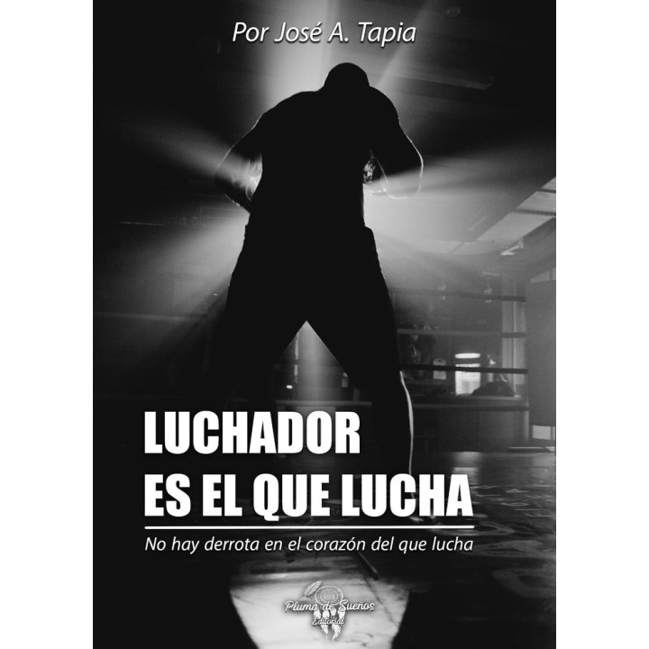 LUCHADOR ES EL QUE LUCHA