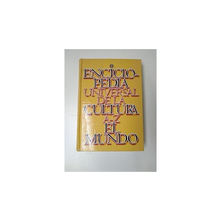 ENCICLOPEDIA UNIVERSAL DE LA CULTURA A-Z EL MUNDO