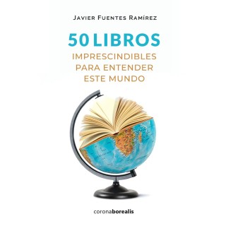 50 LIBROS IMPRESCINDIBLES ENTENDER ESTE MUNDO