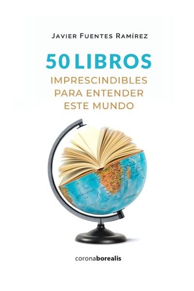 50 LIBROS IMPRESCINDIBLES ENTENDER ESTE MUNDO