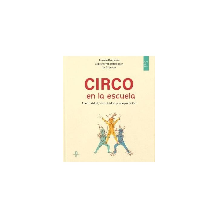 CIRCO EN LA ESCUELA CREATIVIDAD MOTRICIDAD Y COOPERACION